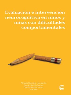cover image of Evaluación e intervención neurocognitiva en niños y niñas con dificultades comportamentales